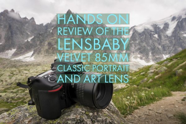 Lensbaby Velvet 85mm Review